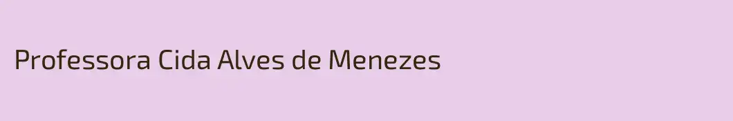 Professora Cida Alves de Menezes